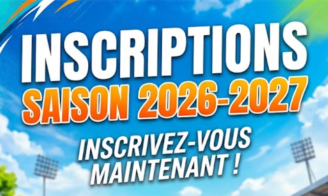 INSCRIPTIONS SAISON 2026-2027
